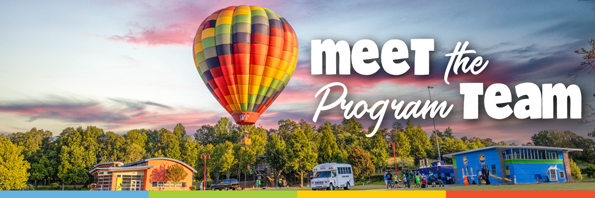 Colorful hot air balloon over camp at sunset with the title “Meet the Program Team.”